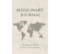 LDS Missionary Journal for Elders and Sisters: Albania Tirana Mission | 6”x9” Lined Notebook (140 pages) | Gift for Missionaries
