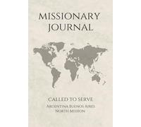 LDS Missionary Journal for Elders and Sisters: Argentina Buenos Aires North Mission | 6”x9” Lined Notebook (140 pages) | Gift for Missionaries