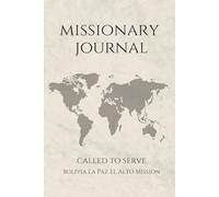 LDS Missionary Journal for Elders and Sisters: Bolivia La Paz El Alto Mission | 6”x9” Lined Notebook (140 pages) | Gift for Missionaries