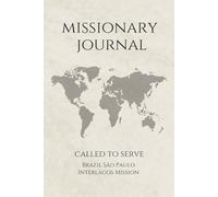 LDS Missionary Journal for Elders and Sisters: Brazil São Paulo Interlagos Mission | Gift for Missionaries | Farewell Present | 6"x9" Lined Notebook ... Essentials | Daily Reflection & Keepsake