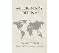 LDS Missionary Journal for Elders and Sisters: Brazil São Paulo North Mission | Gift for Missionaries | Farewell Present | 6"x9" Lined Notebook 140 ... Essentials | Daily Reflection & Keepsake
