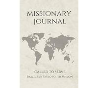 LDS Missionary Journal for Elders and Sisters: Brazil São Paulo South Mission | Gift for Missionaries | Farewell Present | 6"x9" Lined Notebook 140 ... Essentials | Daily Reflection & Keepsake