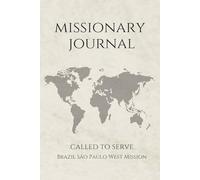 LDS Missionary Journal for Elders and Sisters: Brazil São Paulo West Mission | Gift for Missionaries | Farewell Present | 6"x9" Lined Notebook 140 ... Essentials | Daily Reflection & Keepsake