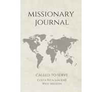 LDS Missionary Journal for Elders and Sisters: Costa Rica San José West Mission | Gift for Mormon Missionaries | Farewell Present | 6"x9" Lined ... Essentials | Daily Reflection & Keepsake