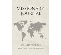 LDS Missionary Journal for Elders and Sisters: Missouri Kansas City Mission | Gift for Mormon Missionaries | Farewell Present | 6"x9" Lined Notebook ... Essentials | Daily Reflection & Keepsake