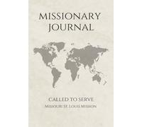 LDS Missionary Journal for Elders and Sisters: Missouri St. Louis Mission | Gift for Mormon Missionaries | Farewell Present | 6"x9" Lined Notebook 140 ... Essentials | Daily Reflection & Keepsake