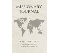 LDS Missionary Journal for Elders and Sisters: North Carolina Charlotte | Gift for Mormon Missionaries | Farewell Present | 6"x9" Lined Notebook 140 ... Essentials | Daily Reflection & Keepsake