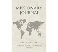 LDS Missionary Journal for Elders and Sisters: South Carolina Charleston Mission | Gift for Mormon Missionaries | Farewell Present | 6"x9" Lined ... Essentials | Daily Reflection & Keepsake