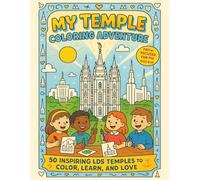 LDS Temple Kids Coloring Book: Thick Lines, Big Smiles: LDS Temples for Little Artists, 50 Inspiring Depictions of Temples to Color and Enjoy I 100 Pages I 8.5 x 11