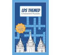 LDS Themed Crossword Puzzles: Crossword Puzzles with Easy to Read Print about Early Church History, Biblical stories, Doctrine, and LDS Church ... Gift for Students, Learners, and Relaxation