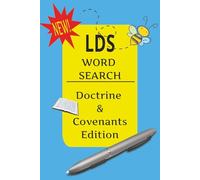 LDS Word Search Doctrine and Covenants Edition: Word Searches with Easy to Read Print about the LDS, Doctrine and Covenants, Prophets, LDS Temples, ... , Vacations , the Sabbath and Free Time