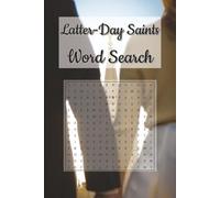 LDS Word Search Puzzle Book: Faith-Inspired Fun for Latter-day Saints 100 Pages | 6 x 9 Inches | Uplifting Puzzle Activity for All Ages