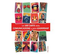 Le 100 carte della comunicazione e della leadership