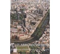 Le 10e Arrondissement : Itinéraires Dhistoire Et Darchitecture (ebook)