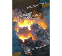 LE 12 PIETRE DELL'APOCALISSE: IN SANTA ILDEGARDA DI BINGEN (MEDICINA SPIRITUALE)