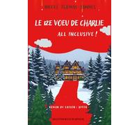 Le 12e Voeu de Charlie, All Inclusive !