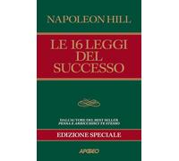 Le 16 leggi del successo. Ediz. speciale (Apogeo Saggi)