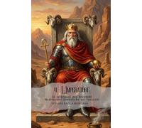 Le 22 Soglie del Divenire - Meditazioni simboliche sui Tarocchi - Arcano 4 L'Imperatore: Percorso di riflessione e pratica della presenza (Le 22 ... attraverso gli Arcani Maggiori dei Tarocchi)