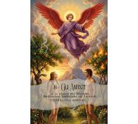 Le 22 Soglie del Divenire - Meditazioni simboliche sui Tarocchi - Arcano 6 Gli Amanti: Percorso di riflessione e pratica della presenza (Le 22 Soglie ... attraverso gli Arcani Maggiori dei Tarocchi)