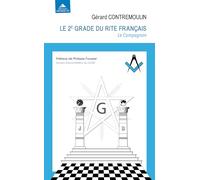 Le 2e grade du rite français - le compagnon: Comprendre