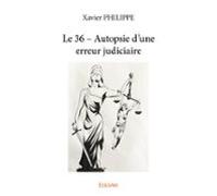 Le 36 - Autopsie Dune Erreur Judiciaire (ebook)