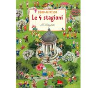 Le 4 stagioni. Libro-affresco. Ediz. a colori (Cartonbello)