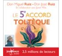 Le 5e Accord Toltèque (audiolibro)