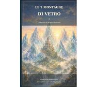 Le 7 Montagne di Vetro