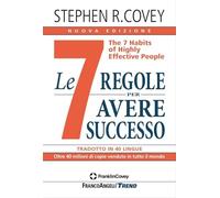 Le 7 regole per avere successo. The 7 habits of highly effective people. Nuova ediz. (Trend)