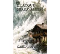 LE ACQUE SERRAVALLESI: Il segreto (STORIE DI SERRAVALLE DI CHIENTI)