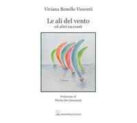 Le ali del vento ed altri racconti (Narrativa)
