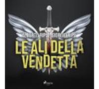 Le Ali Della Vendetta (audiolibro)