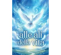 Le ali della vita