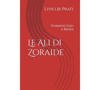Le Ali di Zoraide: Femminicidio a Brera