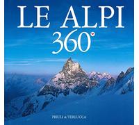 Le Alpi 360º. Ediz. italiana e inglese (Serie speciale 360 gradi)