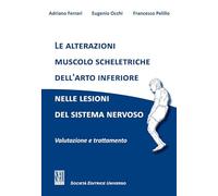 Le alterazioni muscolo scheletriche dell'arto inferiore nelle lesioni del sistema nervoso. Valutazione e trattamento