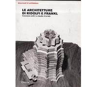 Le architetture di Ridolfi e Frankl. Opere e progetti. Ediz. illustrata (Documenti di architettura)