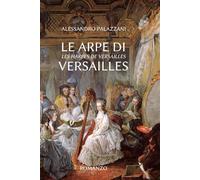 LE ARPE DI VERSAILLES: Les harpes de Versailles