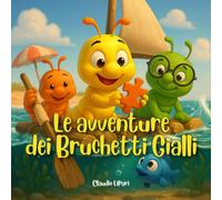 Le avventure dei Bruchetti Gialli