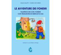 Le avventure dei fonemi. Filastrocche con i fonemi con traduzione ed esercizi in CAA. Ediz. illustrata
