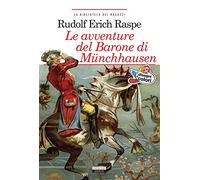 Le avventure del barone di Munchhausen. Ediz. integrale. Con Segnalibro (La biblioteca dei ragazzi)