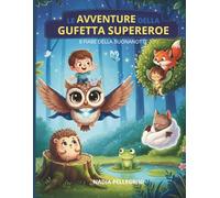 Le AVVENTURE della GUFETTA SUPEREROE- 8 FIABE della BUONANOTTE