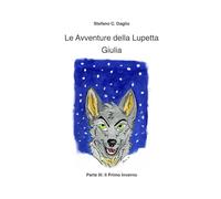 Le Avventure della Lupetta Giulia - Parte 3: Il Primo inverno