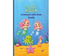 Le Avventure delle Sirene Gemelle: Clea e Aiana e il segreto del mare