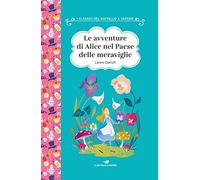 Le avventure di Alice nel paese delle meraviglie. Ediz. ad alta leggibilità (I classici del Battello a vapore)