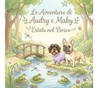 Le avventure di Audry e Maky: Estate nel bosco