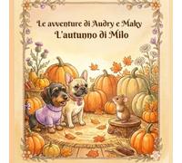 Le avventure di Audry e Maky: L'autunno di Milo