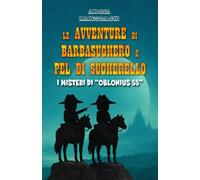 LE AVVENTURE DI BARBASUGHERO E PEL DI SUGHERELLO I MISTERI DI OBLONIUS 55