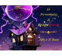 Le avventure di Braga Rossa, Abi e il Buio