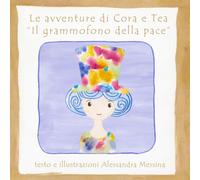 Le avventure di Cora e Tea: Il grammofono della pace